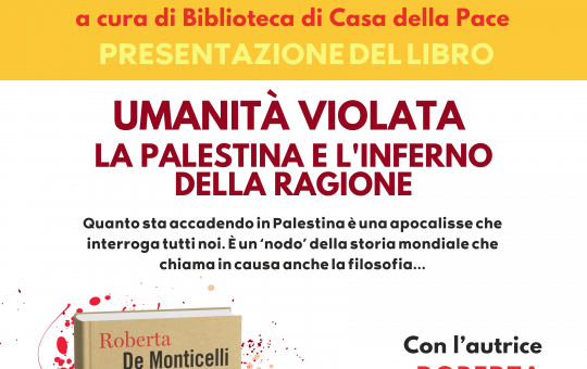 Umanita' violata. La Palestina e l'inferno della ragione
